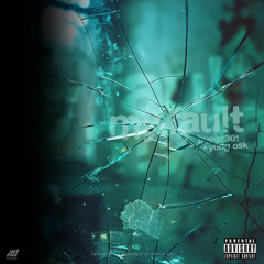My Fault (feat. Yung Osk)