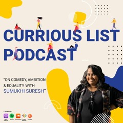 Episode 44: On Comedy, Ambition & Equality | Featuring Sumukhi Suresh