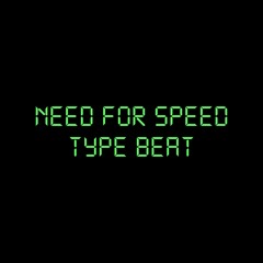 Need For Speed Type Beat