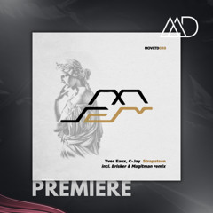 PREMIERE: Yves Eaux, C-Jay - Strapatsen (Brisker & Magitman Remix) [Movement Limited]