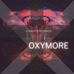 Lookiiy & Feedback | Oxymore (FREE DL)