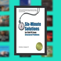 Six-Minute Solutions for Civil PE Exam Structural Problems