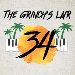 The Grinch's Lair 34 (Summer Edition) | Jordan Moore