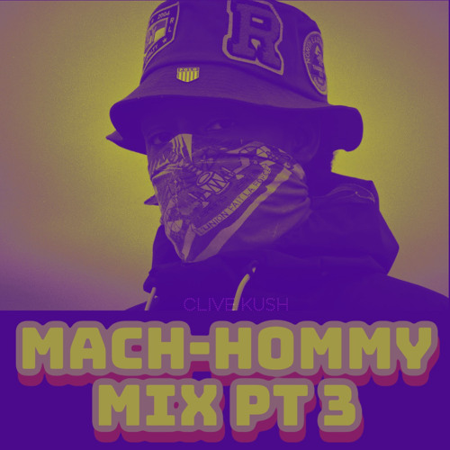 Mach Hommy Pt 3