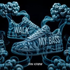 Jan Krøw - Walk My Bass (Original mix)