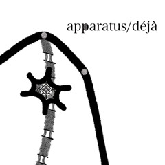 apparatus/déjà