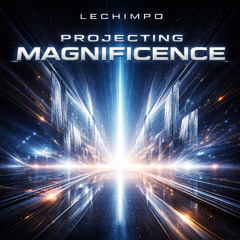 Projecting Magnificence