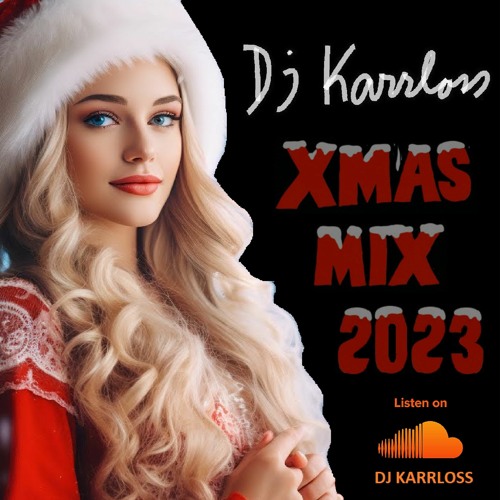 Stream Dj Karrloss XMAS MIX 2023 by Dj Karrloss Listen online for