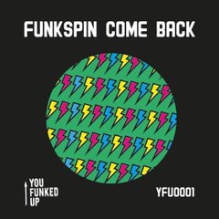 Come Back (You Funked Up)
