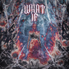 KRATOX - WHAT IF