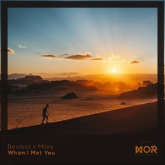 Beolost x Miles - When I met you [MOR REC]