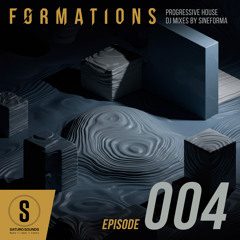 FORMATIONS Episode 004