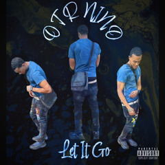 Otr Nino - Let it Go [Official Audio]