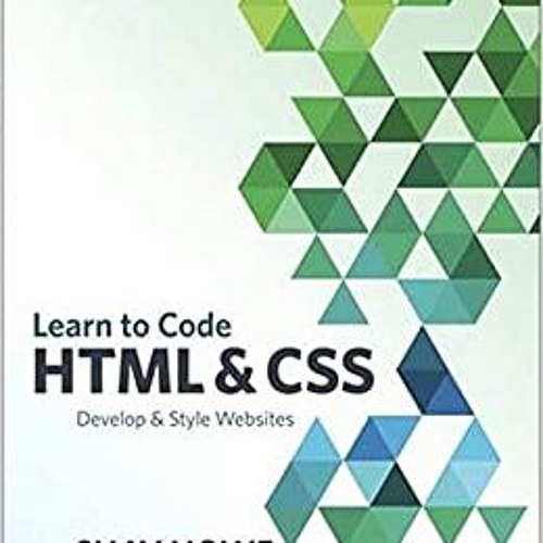 [EBOOK] Learn To Code Html And Css (Voices That Matter)