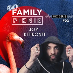 Joy Kitikonti - Road to Family Piknik 2023 - Mix Series #02