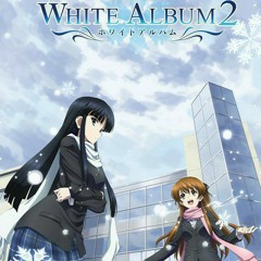 White Album 2 - "Powder Snow" by Setsuna Ogiso