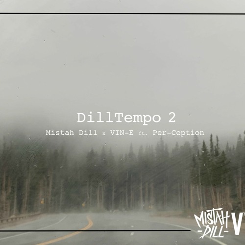 "DillTempo 2" a Mistah Dill x VIN-E Collaborative Project Ft. Per-Ception