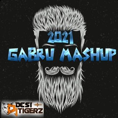 2021 Gabru Mashup - Dj Desi Tigerz