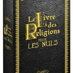 TÉLÉCHARGER Le Livre des Religions pour les Nuls : Le Judaïsme pour les Nuls ; Le Christianisme p