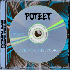 03.02.25- Live From The Studio Ft. POTEET
