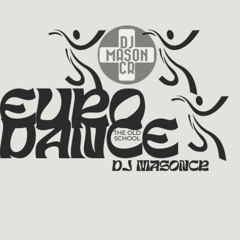 Dj Masoncr feat. 90's EuroDance [Old School Sesion]