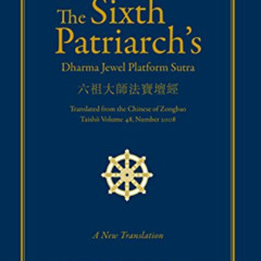 [Read] EBOOK ✏️ The Sixth Patriarch's Dharma Jewel Platform Sutra (English and Chines