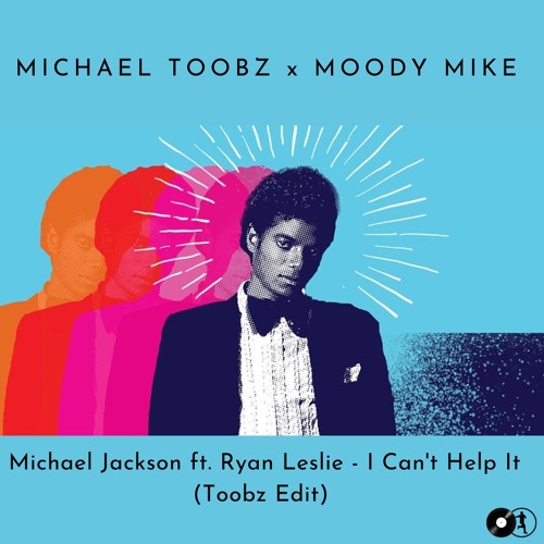I can't Help It (Michael Toobz x Moody Mike EDIT Extended)