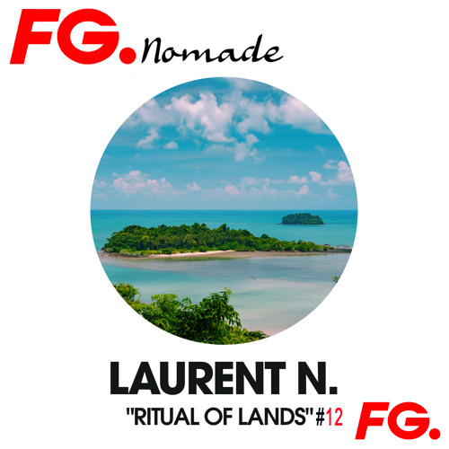 Laurent N. "Ritual Of Lands #12" @ FG Nomade (December 2021)