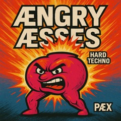 ÆNGRY ÆSSES