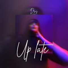 Up Late (Original Mix)