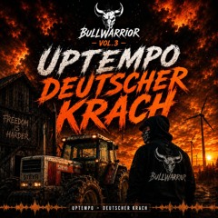 Uptempo Deutscher Krach Mix 2026 Vol.3 By Bullwarrior