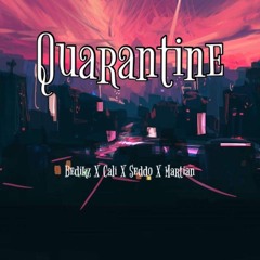 Quarantine - Bedikz x Cali x Seddo x Martian