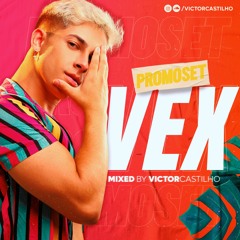 Set Promo Vex - Victor Castilho