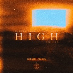 Martin Garrix feat. Bonn - High On Life (am.SOCIETY Remix) [Filtered Due Copyright]