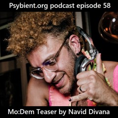 Psybient.org Podcast 58 - Navid Divana - Mo:Dem Teaser Amsterdam