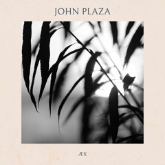 ÆX - John Plaza