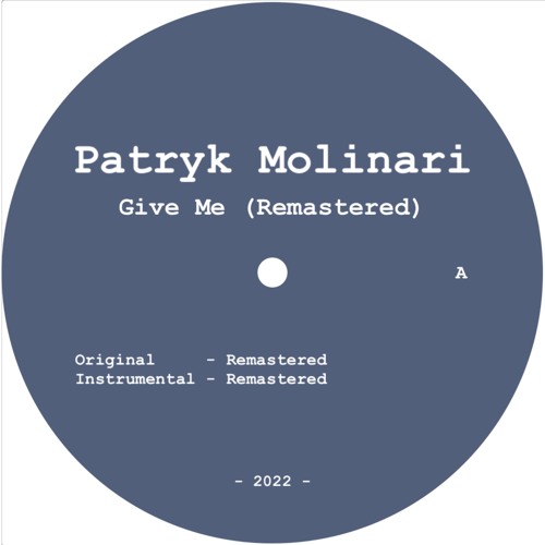 Patryk Molinari - Give Me (Remastered)