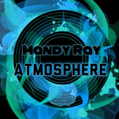 Mandy Ray - Atmosphere (Original Mix)FREE DOWNLOAD