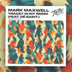 Mark Maxwell - Tracey In My Room
