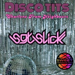 Disco Tits - Sgt. Slick Special | Sweet Frequencies Radio 11/08/24