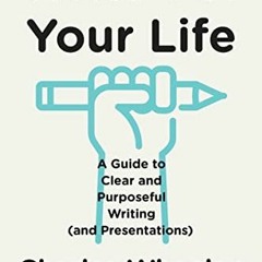 [READ] KINDLE PDF EBOOK EPUB Write for Your Life: A Guide to Clear and Purposeful Wri