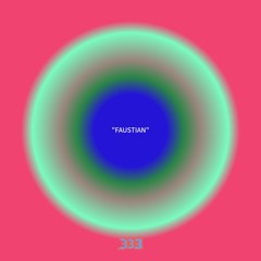 “FAUSTIAN”