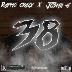 Rapho Crazy - “38” ftr Joshii G