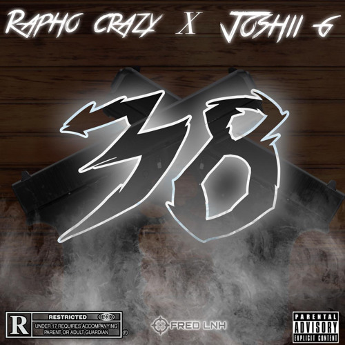 Rapho Crazy - “38” ftr Joshii G