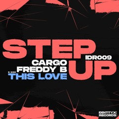 Cargo - Step Up (ft. Freddy B) [Out Now]