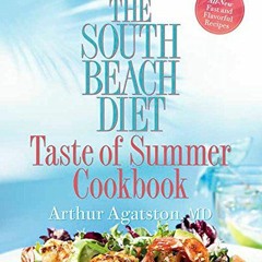 READ KINDLE 📁 The South Beach Diet Taste of Summer Cookbook by  Arthur Agatston EPUB