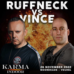 Ruffneck vs Vince @ KARMA Indoor 2022