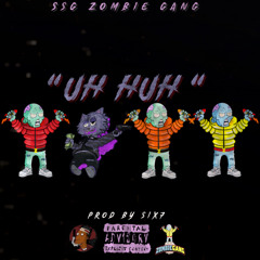 Zombie Gang Ft SSG Lil Splurge “Uh Huh”