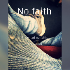 No Faith (ft Vonny OLarry)