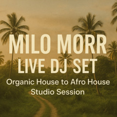Milo Morr | Sunset Ritual | Organic House to Afro House Live